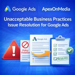 Unacceptable Business Practices Issue Resolution for Google Ads